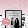 The No BS 7 Day Profit Playbook